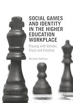 Télécharger le livre :  Social Games and Identity in the Higher Education Workplace
