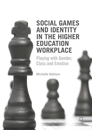 Téléchargez le livre :  Social Games and Identity in the Higher Education Workplace