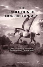Télécharger le livre :  The Evolution of Modern Fantasy