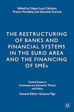 Télécharger le livre :  The Restructuring of Banks and Financial Systems in the Euro Area and the Financing of SMEs