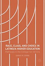 Télécharger le livre :  Race, Class, and Choice in Latino/a Higher Education