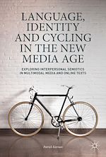 Télécharger le livre :  Language, Identity and Cycling in the New Media Age