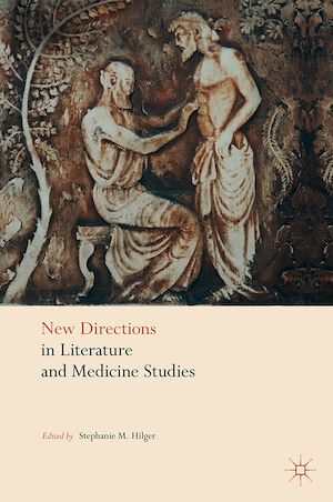 Téléchargez le livre :  New Directions in Literature and Medicine Studies