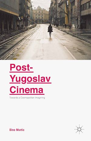 Téléchargez le livre :  Post-Yugoslav Cinema