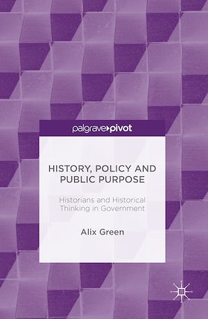 Téléchargez le livre :  History, Policy and Public Purpose