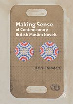 Télécharger le livre :  Making Sense of Contemporary British Muslim Novels