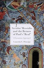 Télécharger le livre :  Secular Messiahs and the Return of Paul's 'Real'
