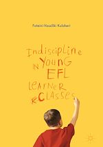 Télécharger le livre :  Indiscipline in Young EFL Learner Classes