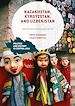 Télécharger le livre :  Kazakhstan, Kyrgyzstan, and Uzbekistan