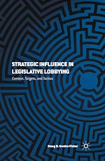 Télécharger le livre :  Strategic Influence in Legislative Lobbying