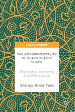 Télécharger le livre :  The Governmentality of Black Beauty Shame