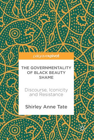 Téléchargez le livre :  The Governmentality of Black Beauty Shame