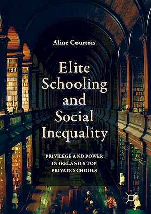 Téléchargez le livre :  Elite Schooling and Social Inequality