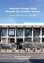 Télécharger le livre :  American Foreign Policy Towards the Colonels' Greece