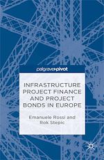 Télécharger le livre :  Infrastructure Project Finance and Project Bonds in Europe