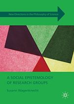 Télécharger le livre :  A Social Epistemology of Research Groups