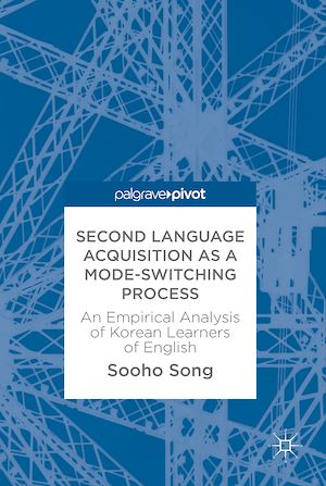 Téléchargez le livre :  Second Language Acquisition as a Mode-Switching Process