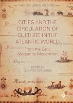 Télécharger le livre :  Cities and the Circulation of Culture in the Atlantic World
