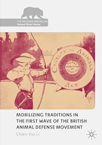 Télécharger le livre :  Mobilizing Traditions in the First Wave of the British Animal Defense Movement