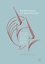 Télécharger le livre :  Knowledge as Resistance