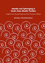 Télécharger le livre :  Identity and Upbringing in South Asian Muslim Families