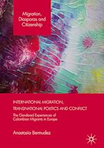 Télécharger le livre :  International Migration, Transnational Politics and Conflict