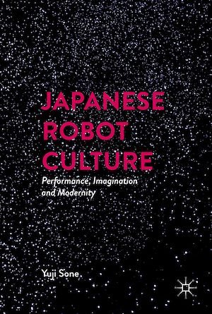 Téléchargez le livre :  Japanese Robot Culture