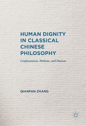 Téléchargez le livre :  Human Dignity in Classical Chinese Philosophy