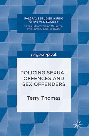 Téléchargez le livre :  Policing Sexual Offences and Sex Offenders