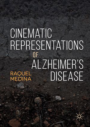 Téléchargez le livre :  Cinematic Representations of Alzheimer's Disease