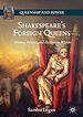 Télécharger le livre :  Shakespeare's Foreign Queens