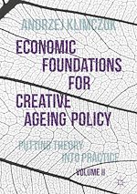 Télécharger le livre :  Economic Foundations for Creative Ageing Policy, Volume II