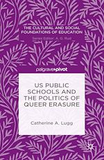 Télécharger le livre :  US Public Schools and the Politics of Queer Erasure