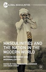 Télécharger le livre :  Masculinities and the Nation in the Modern World