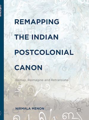 Téléchargez le livre :  Remapping the Indian Postcolonial Canon