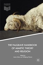Télécharger le livre :  The Palgrave Handbook of Mimetic Theory and Religion