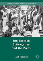 Télécharger le livre :  The Scottish Suffragettes and the Press