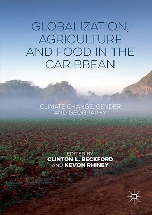 Téléchargez le livre :  Globalization, Agriculture and Food in the Caribbean