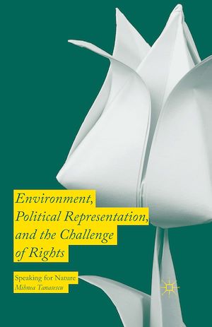 Téléchargez le livre :  Environment, Political Representation and the Challenge of Rights