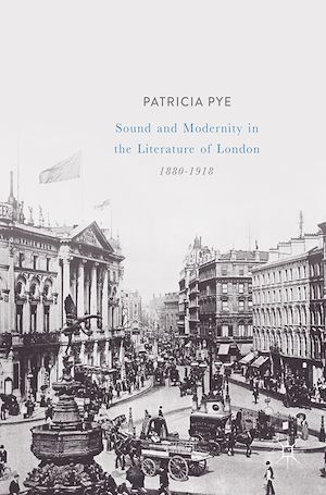 Téléchargez le livre :  Sound and Modernity in the Literature of London, 1880-1918
