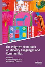 Télécharger le livre :  The Palgrave Handbook of Minority Languages and Communities
