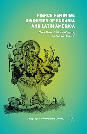 Téléchargez le livre :  Fierce Feminine Divinities of Eurasia and Latin America