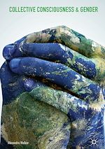 Télécharger le livre :  Collective Consciousness and Gender