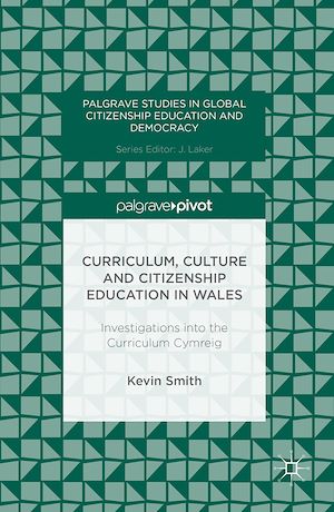 Téléchargez le livre :  Curriculum, Culture and Citizenship Education in Wales
