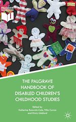 Télécharger le livre :  The Palgrave Handbook of Disabled Children's Childhood Studies