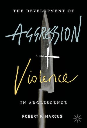Téléchargez le livre :  The Development of Aggression and Violence in Adolescence
