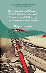 Télécharger le livre :  The International Workers' Relief, Communism, and Transnational Solidarity