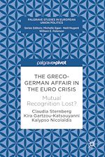 Télécharger le livre :  The Greco-German Affair in the Euro Crisis