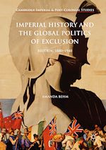 Télécharger le livre :  Imperial History and the Global Politics of Exclusion