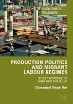 Télécharger le livre :  Production Politics and Migrant Labour Regimes